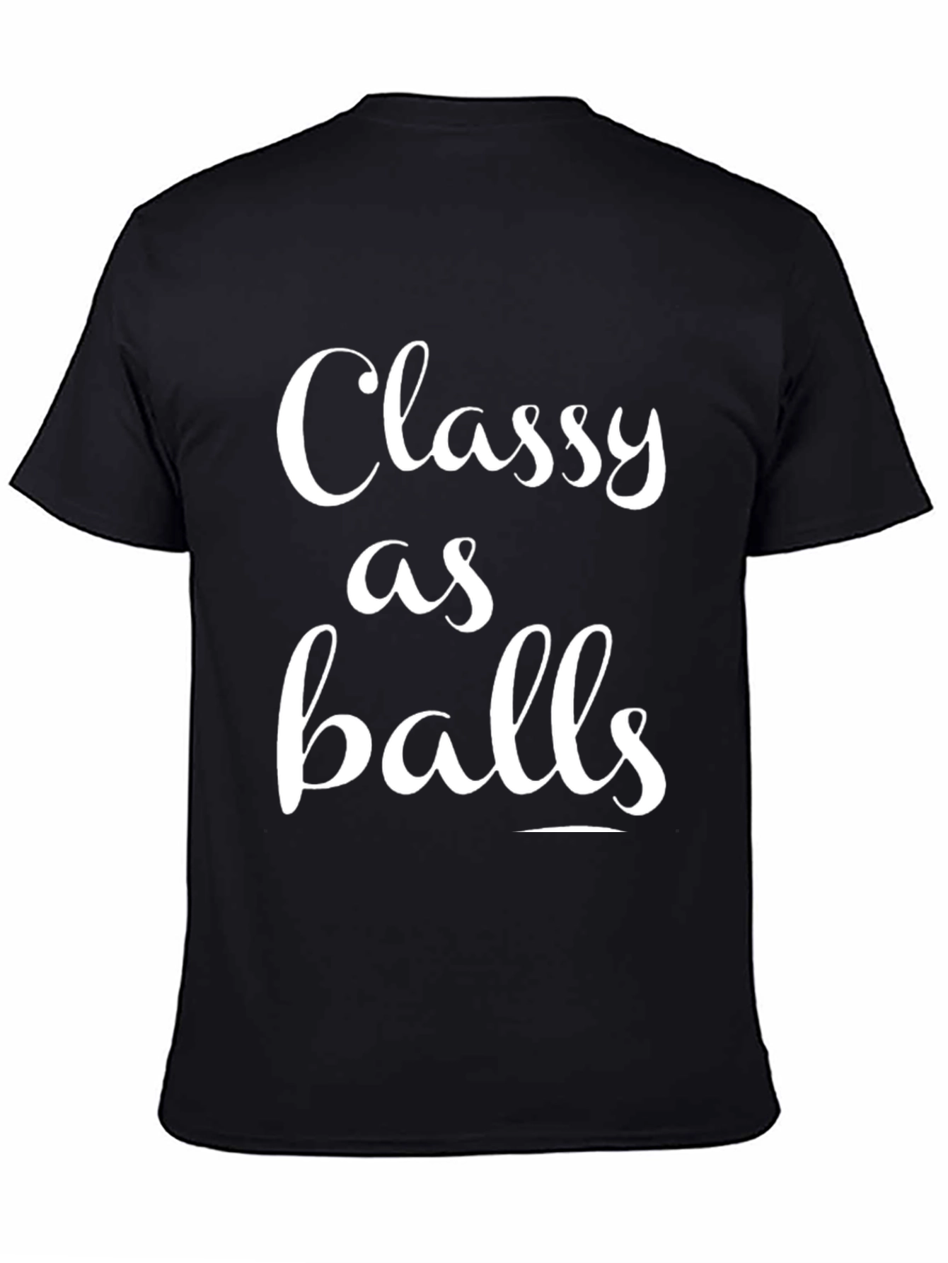 Classy as Balls Graphic Tee