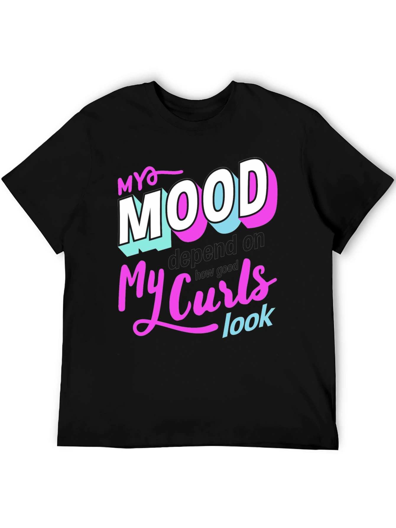 My Mood Depends on My Curls T-Shirt
