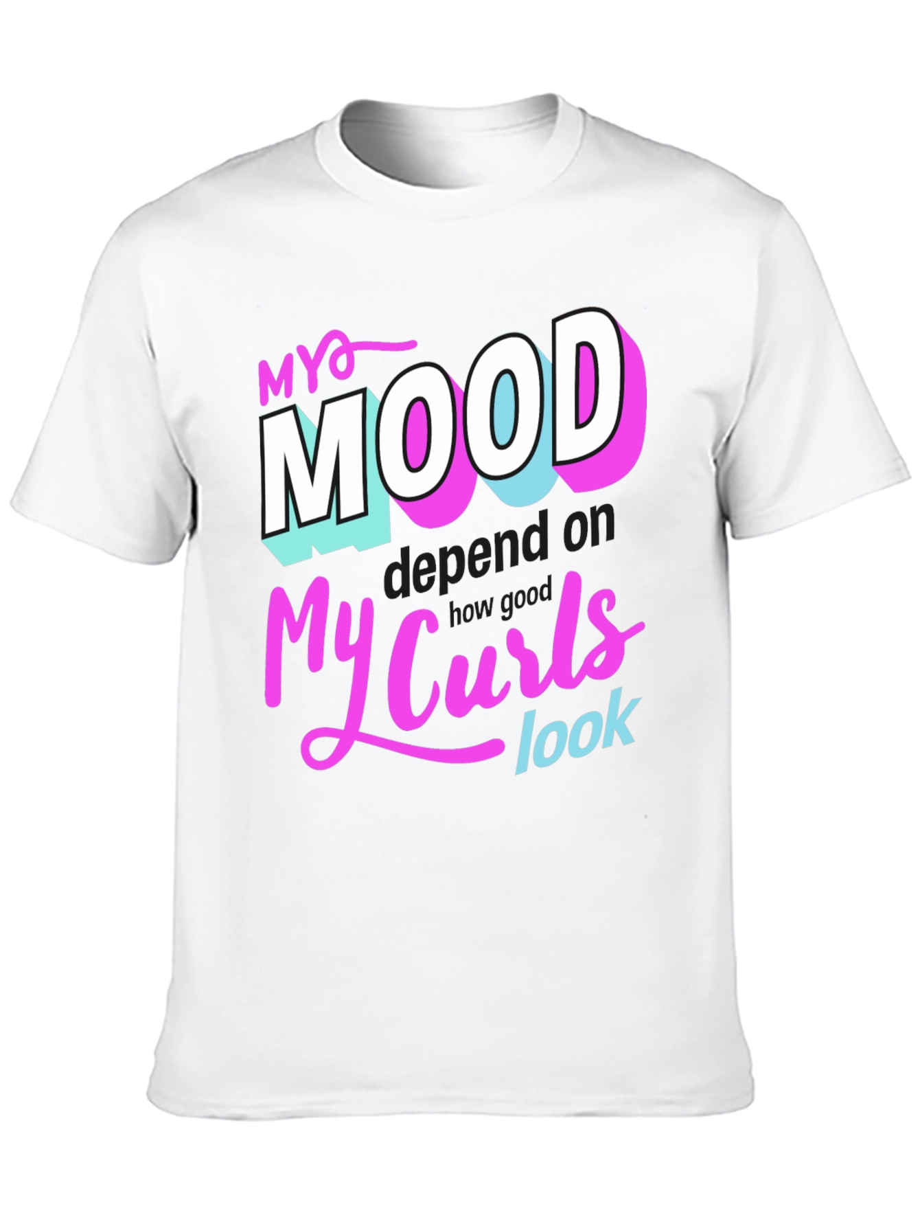 My Mood Depends on My Curls T-Shirt