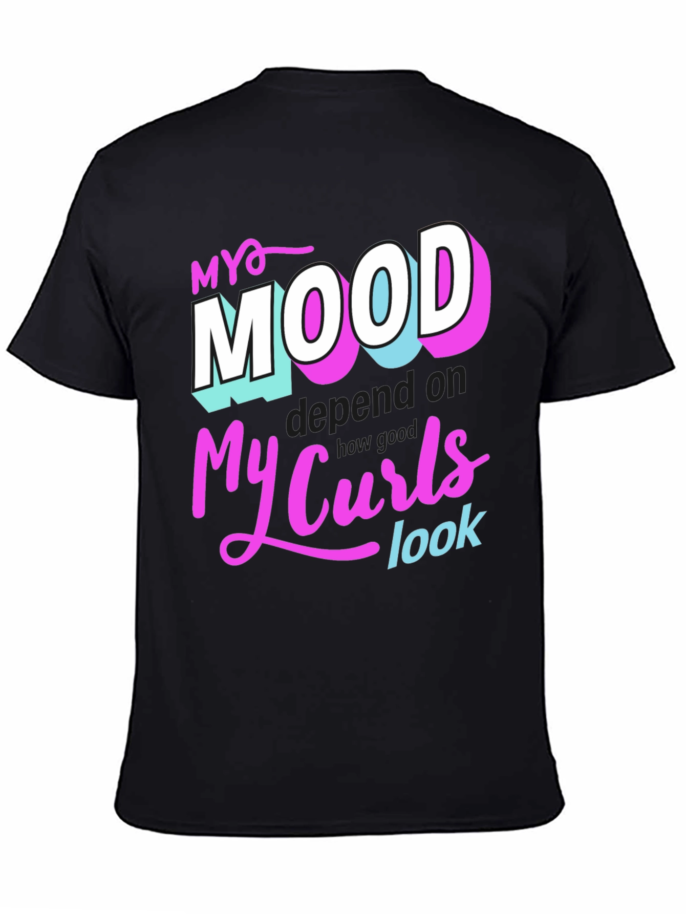 My Mood Depends on My Curls T-Shirt