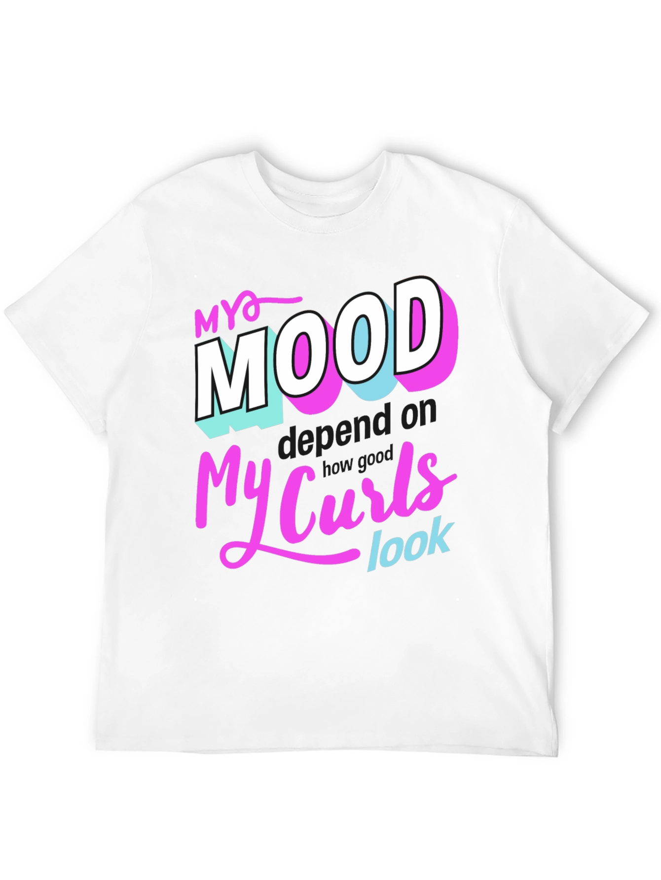 My Mood Depends on My Curls T-Shirt
