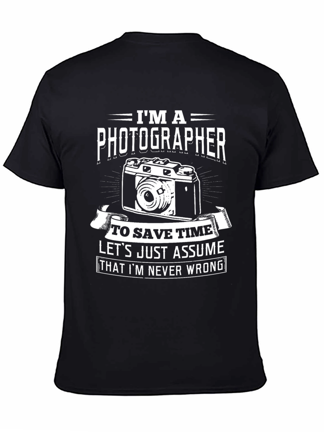 Im A Photographer Funny T-Shirt