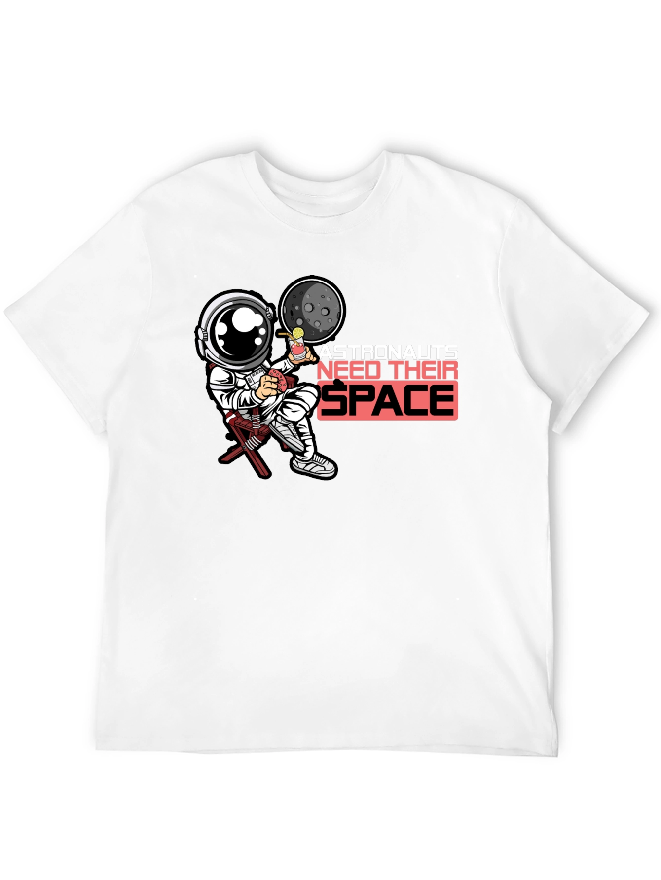 Astronaut Needs Space T-Shirt - Galaxy Relaxation