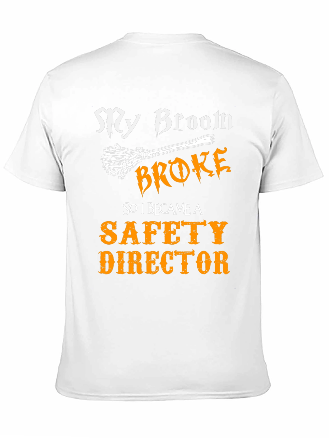 My Broom Broke Safety Director T-Shirt