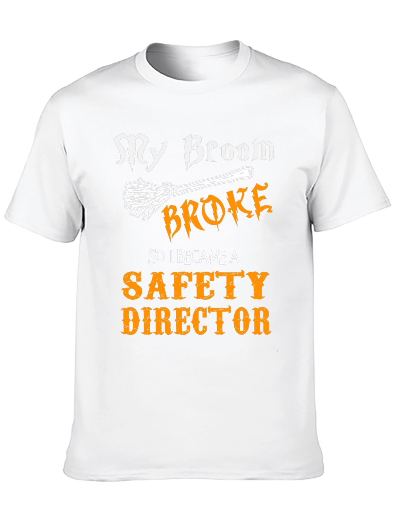 My Broom Broke Safety Director T-Shirt