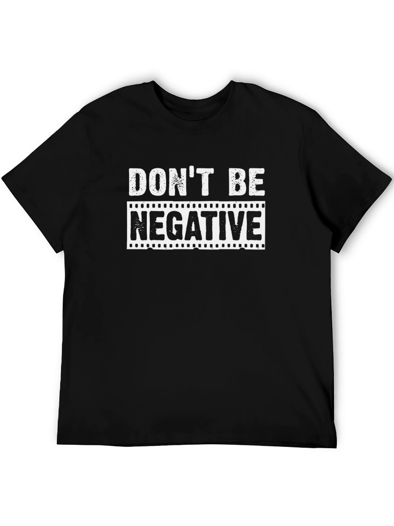 Dont Be Negative Black Graphic Tee