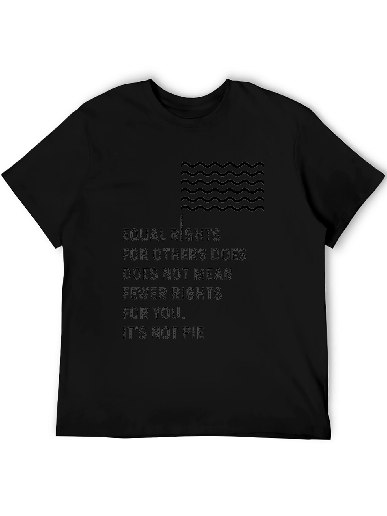 Equality Rights T-Shirt - Its Not Pie