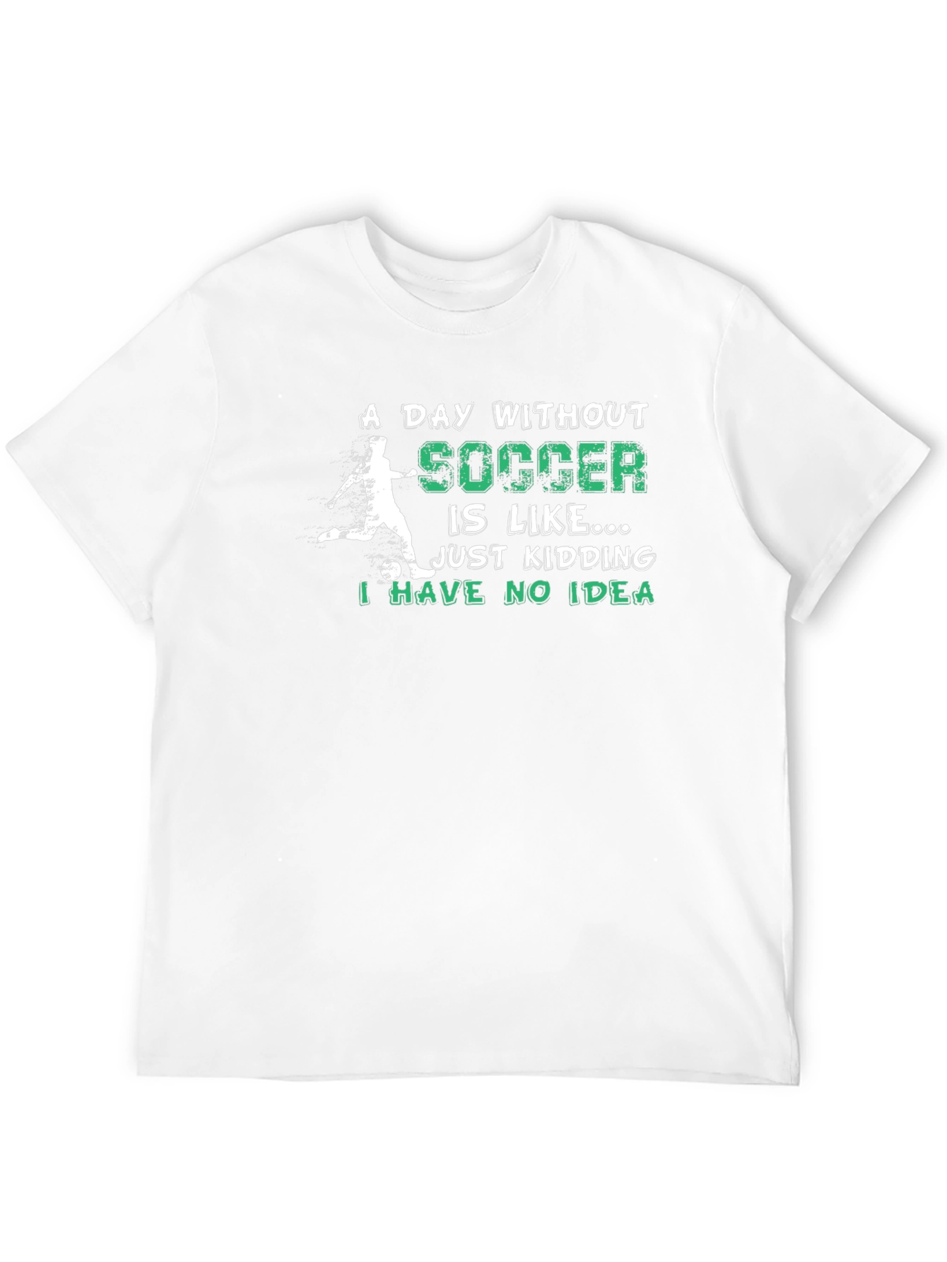 Soccer Lover T-Shirt - A Day Without Soccer