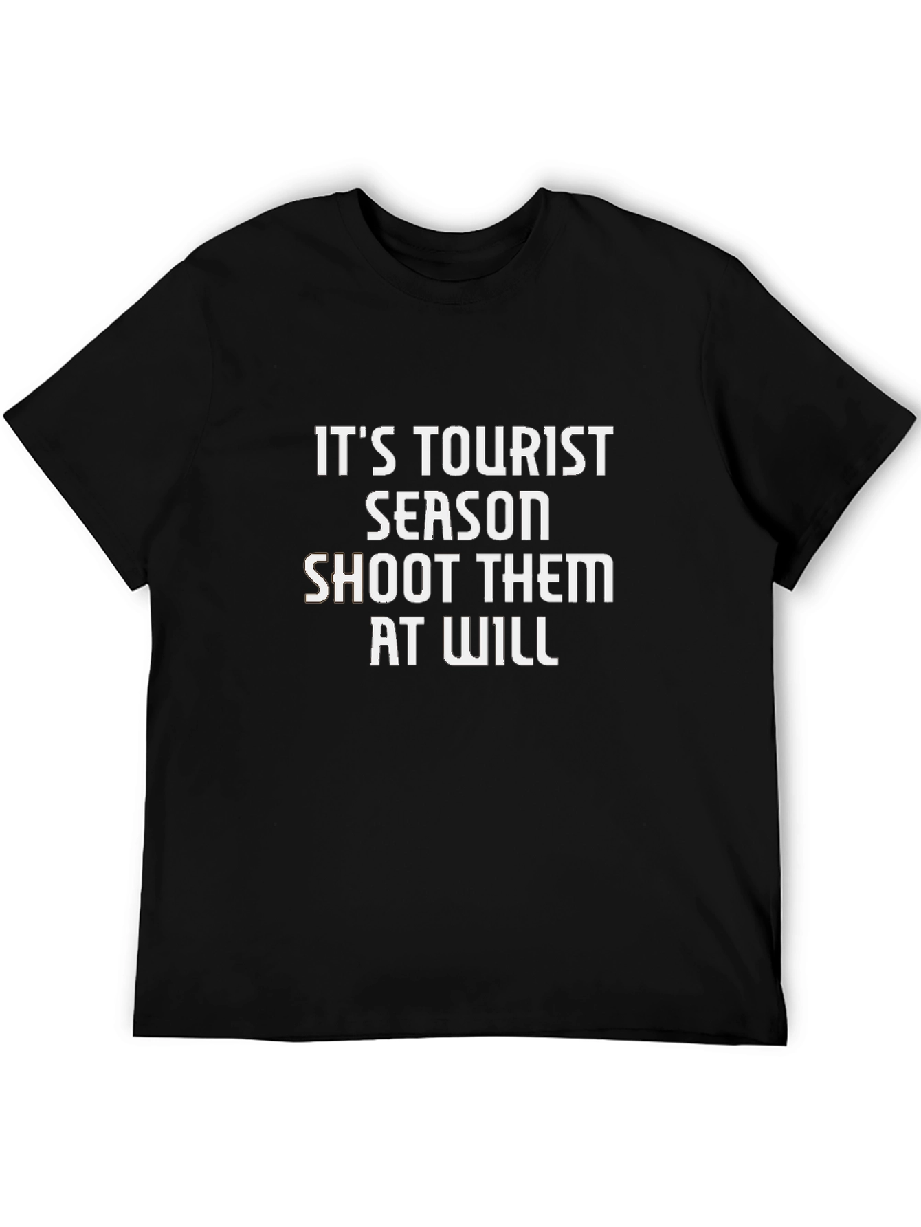 Its Tourist Season Shoot Them At Will Graphic Tee