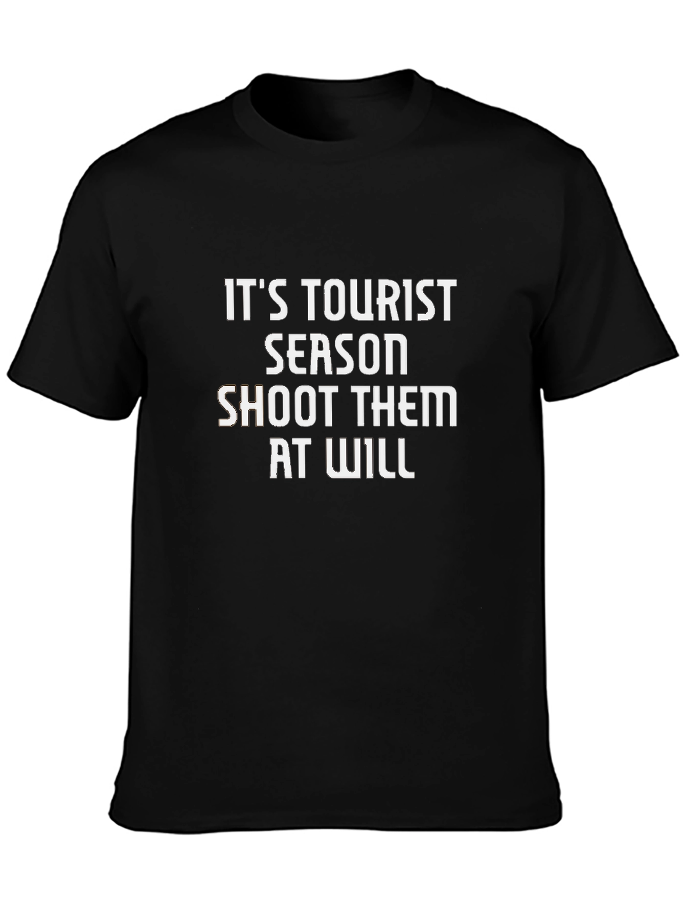 Its Tourist Season Shoot Them At Will Graphic Tee