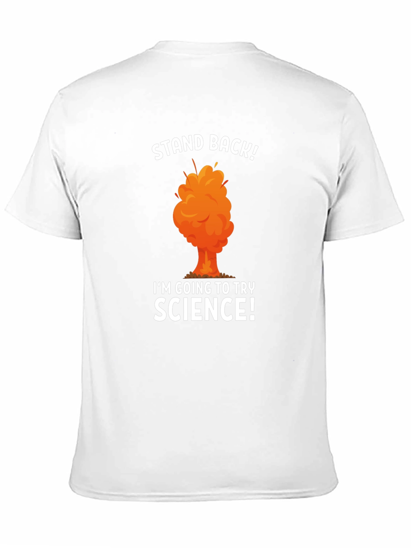 Stand Back Science T-Shirt Experiment Funny Tee