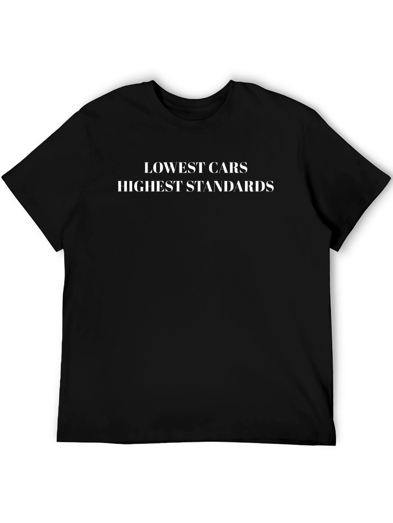 Lowest Cars Highest Standards Black Graphic Tee