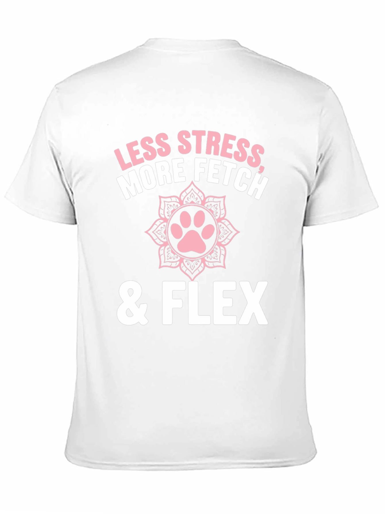 Less Stress More Fetch & Flex Graphic T-Shirt