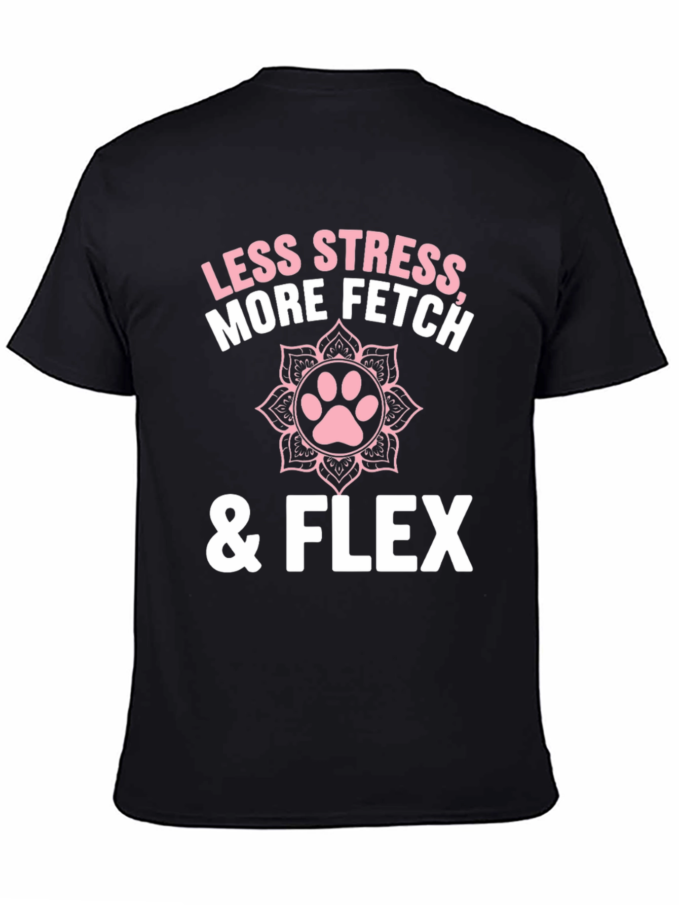 Less Stress More Fetch & Flex Graphic T-Shirt