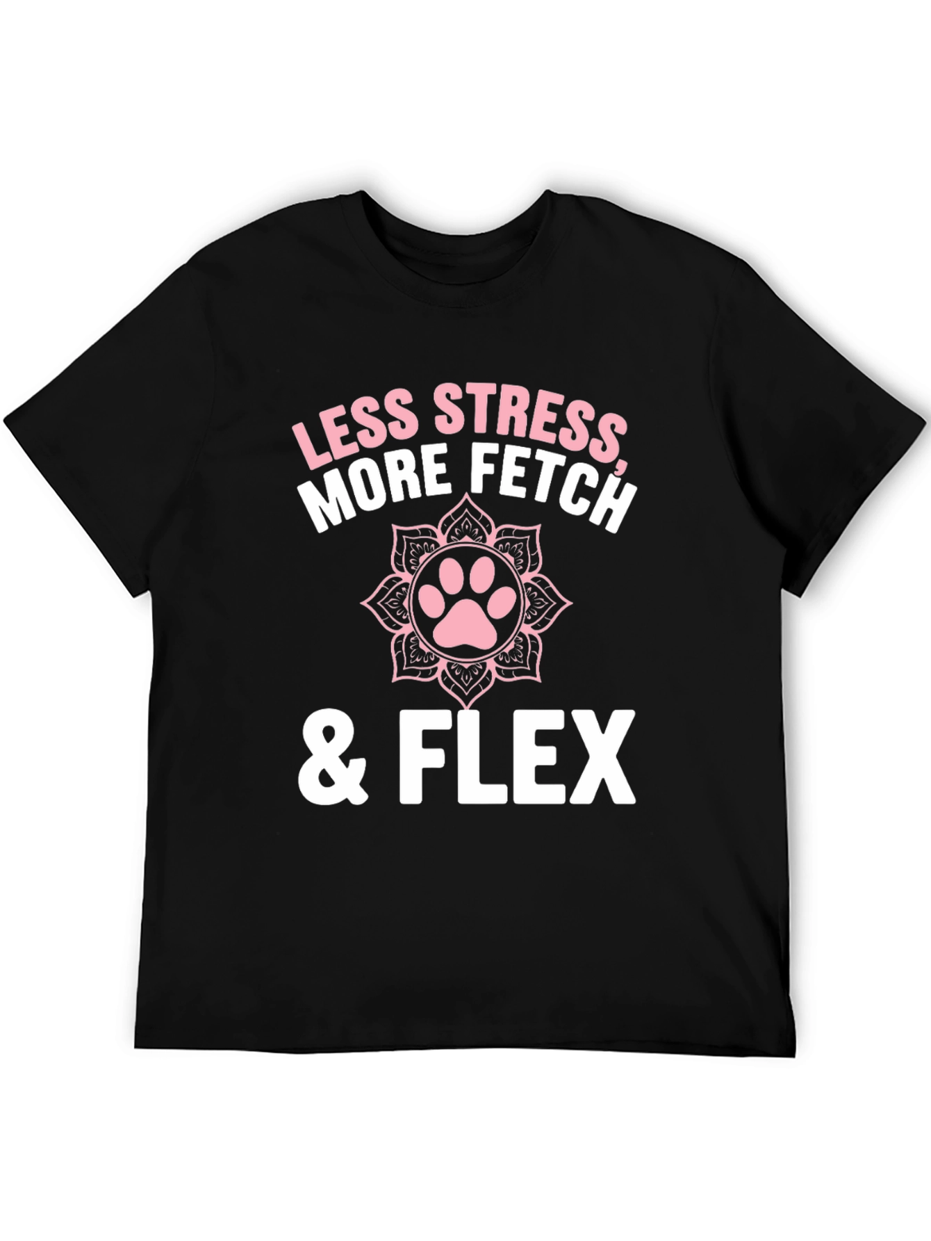 Less Stress More Fetch & Flex Graphic T-Shirt