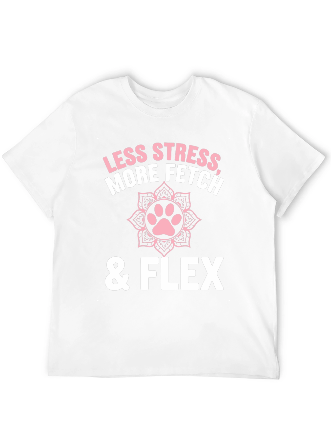Less Stress More Fetch & Flex Graphic T-Shirt
