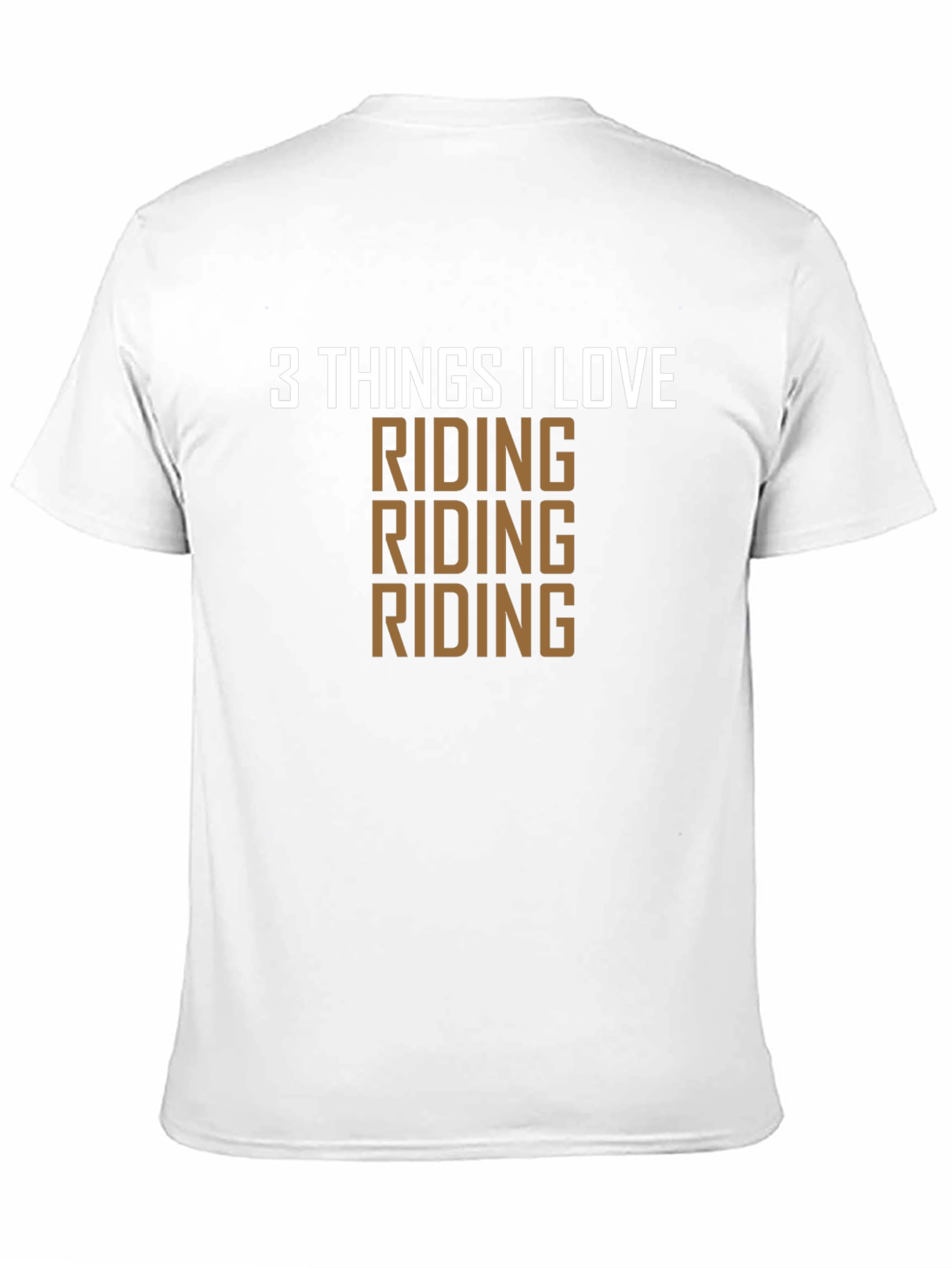 3 Things I Love Riding T-Shirt