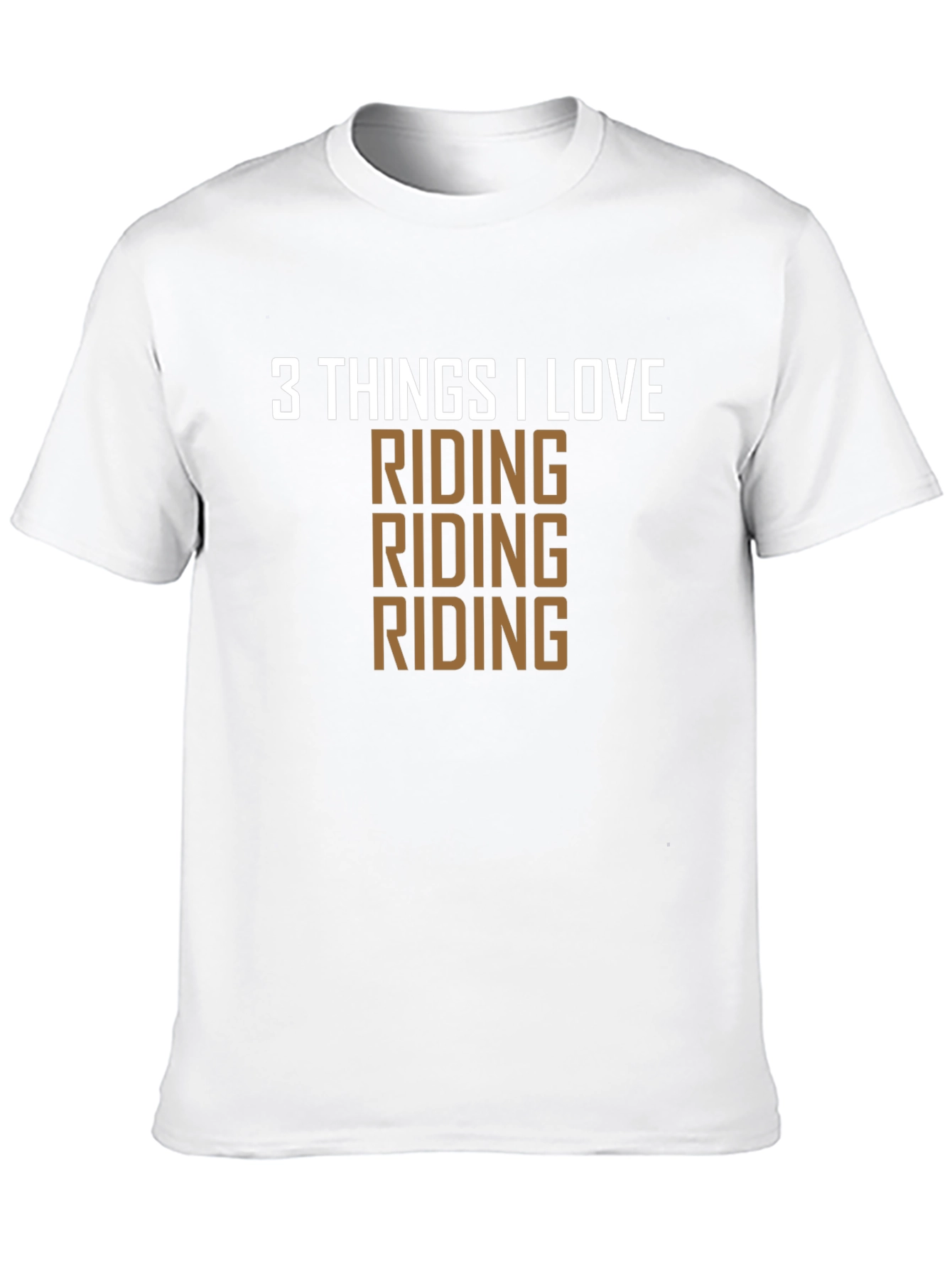 3 Things I Love Riding T-Shirt