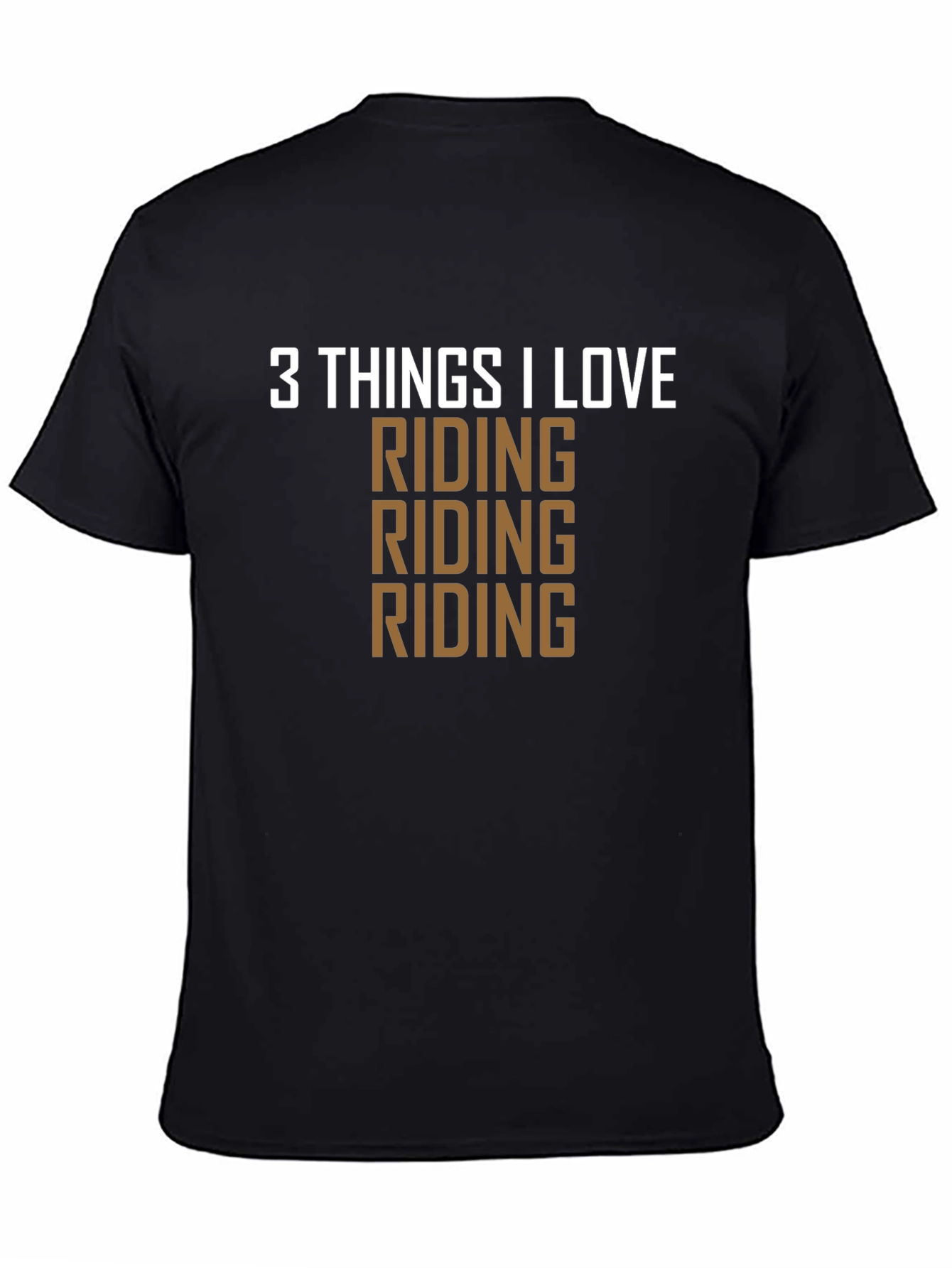 3 Things I Love Riding T-Shirt