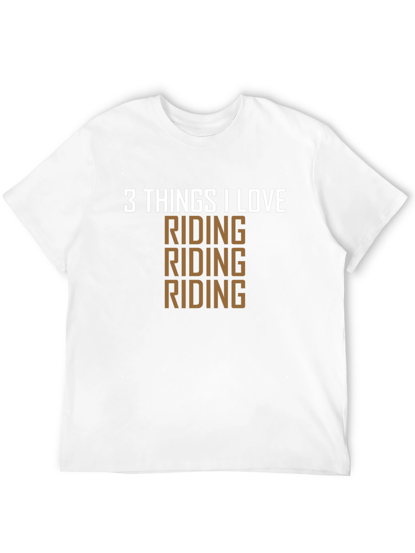 3 Things I Love Riding T-Shirt