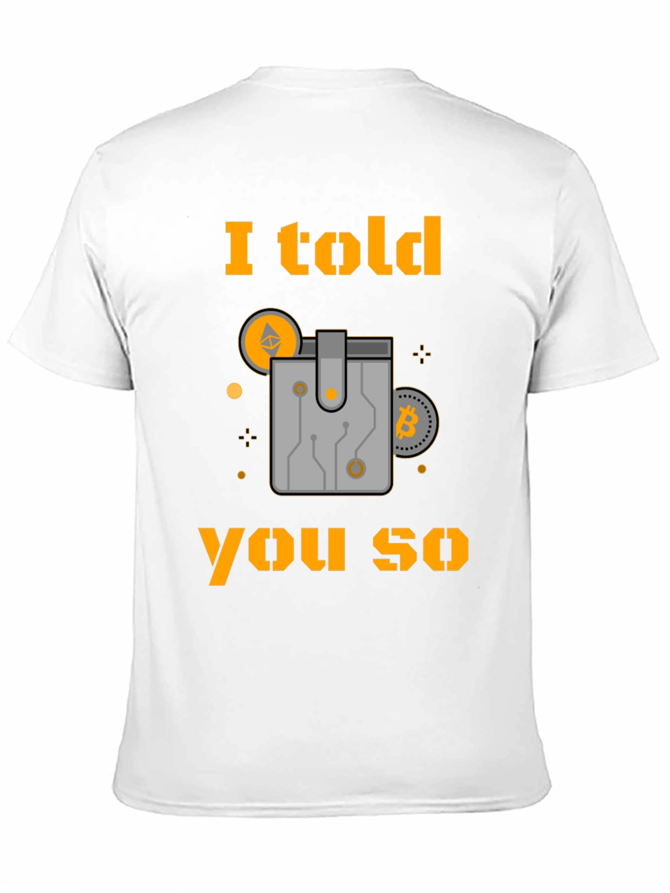 I Told You So Crypto T-Shirt