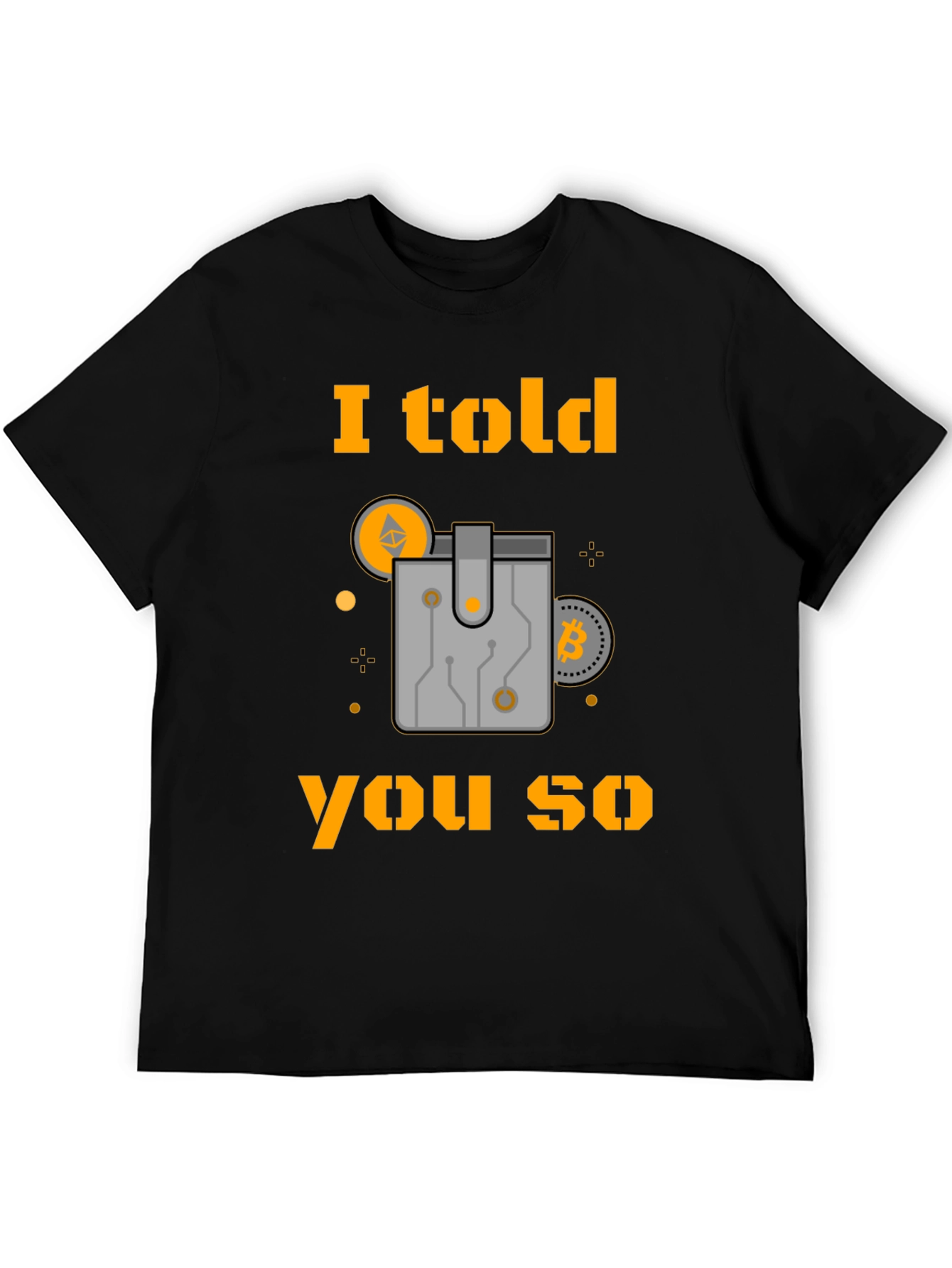 I Told You So Crypto T-Shirt