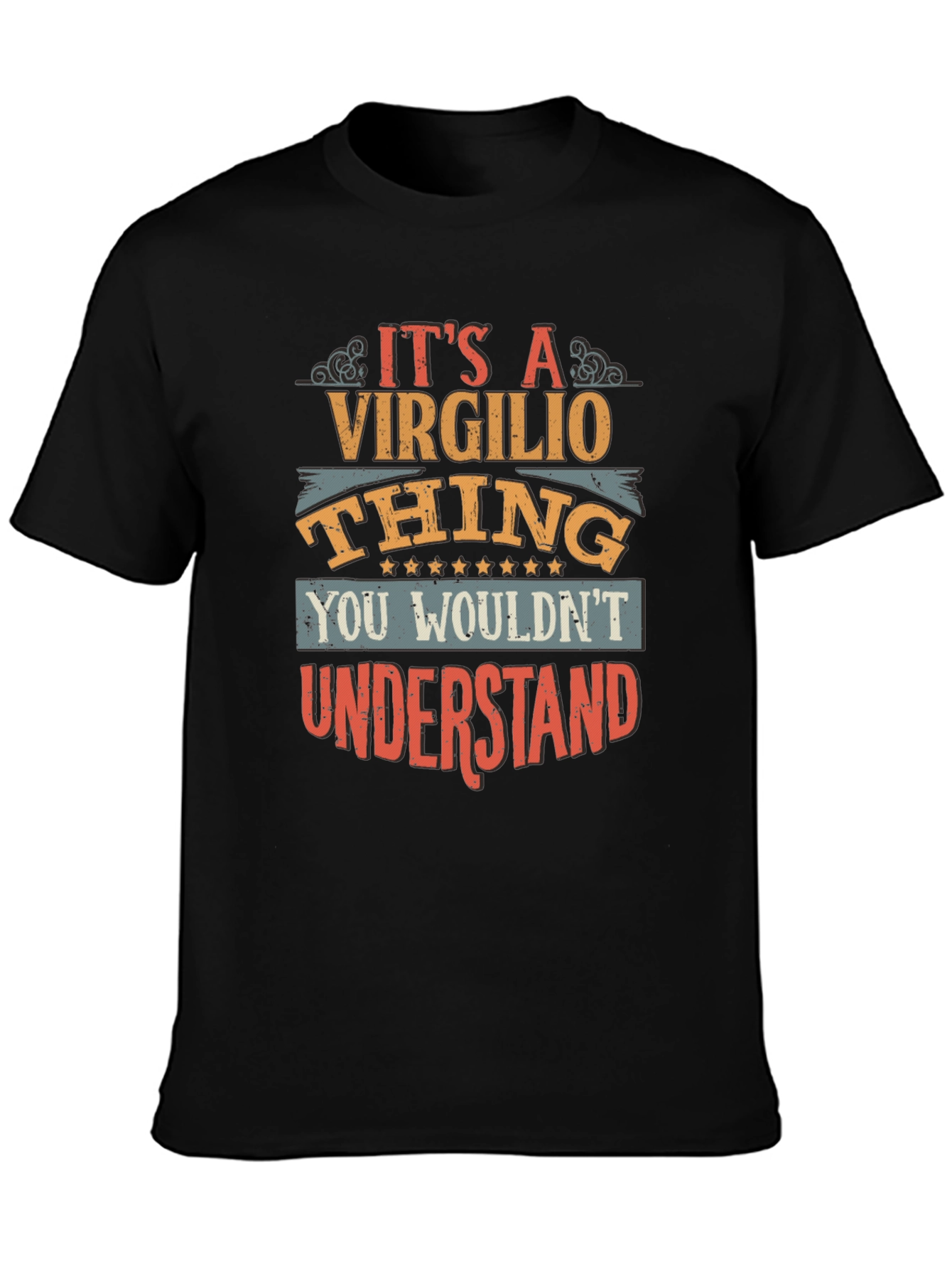Virgilio Thing T-Shirt - You Wouldnt Understand Tee