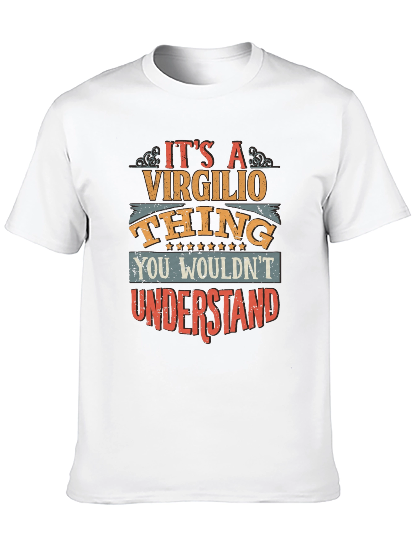 Virgilio Thing T-Shirt - You Wouldnt Understand Tee