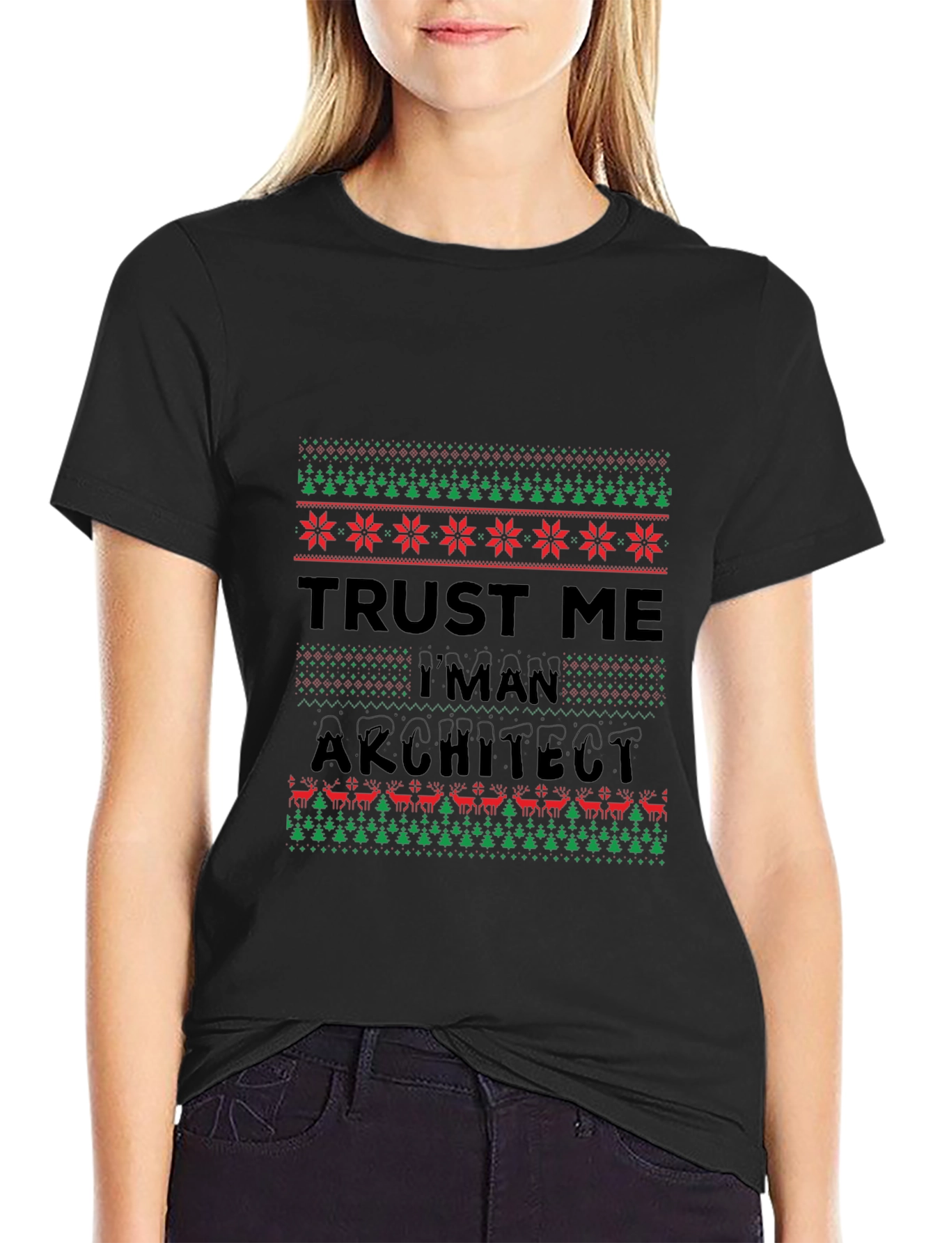 Trust Me Im An Architect Ugly Christmas Sweater T-Shirt