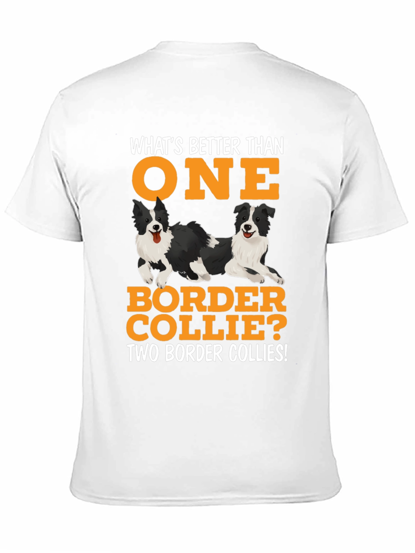 Border Collie T-Shirt: Whats Better Than One?