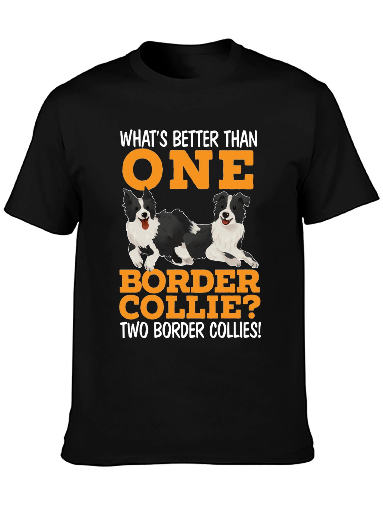 Border Collie T-Shirt: Whats Better Than One?