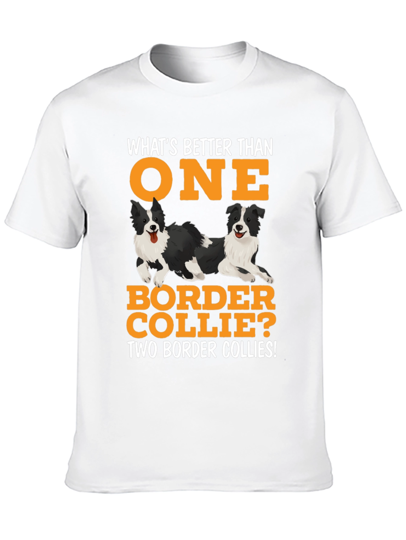 Border Collie T-Shirt: Whats Better Than One?