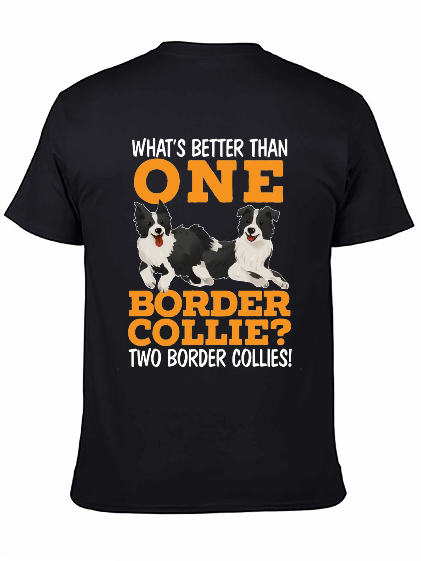 Border Collie T-Shirt: Whats Better Than One?