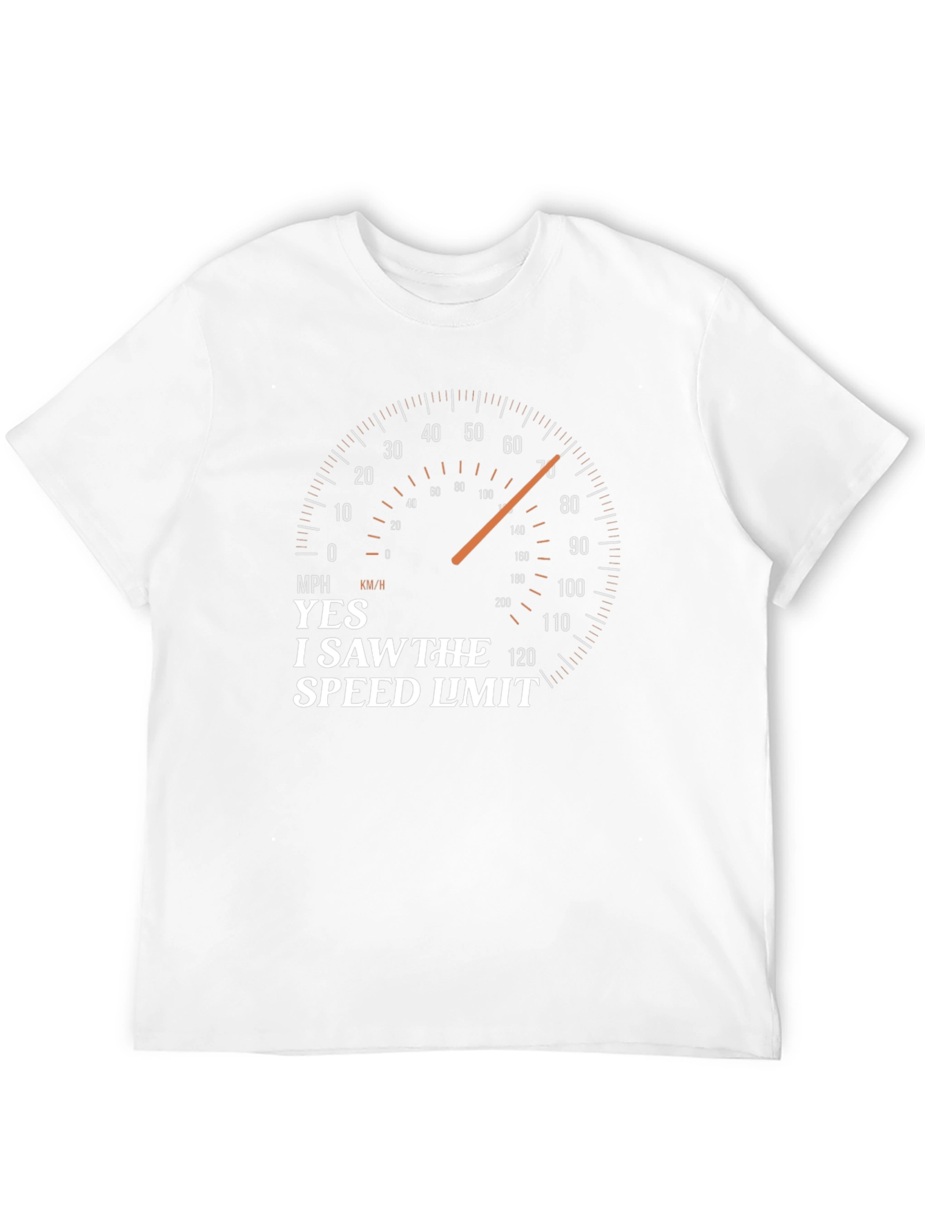 I Saw The Speed Limit T-Shirt