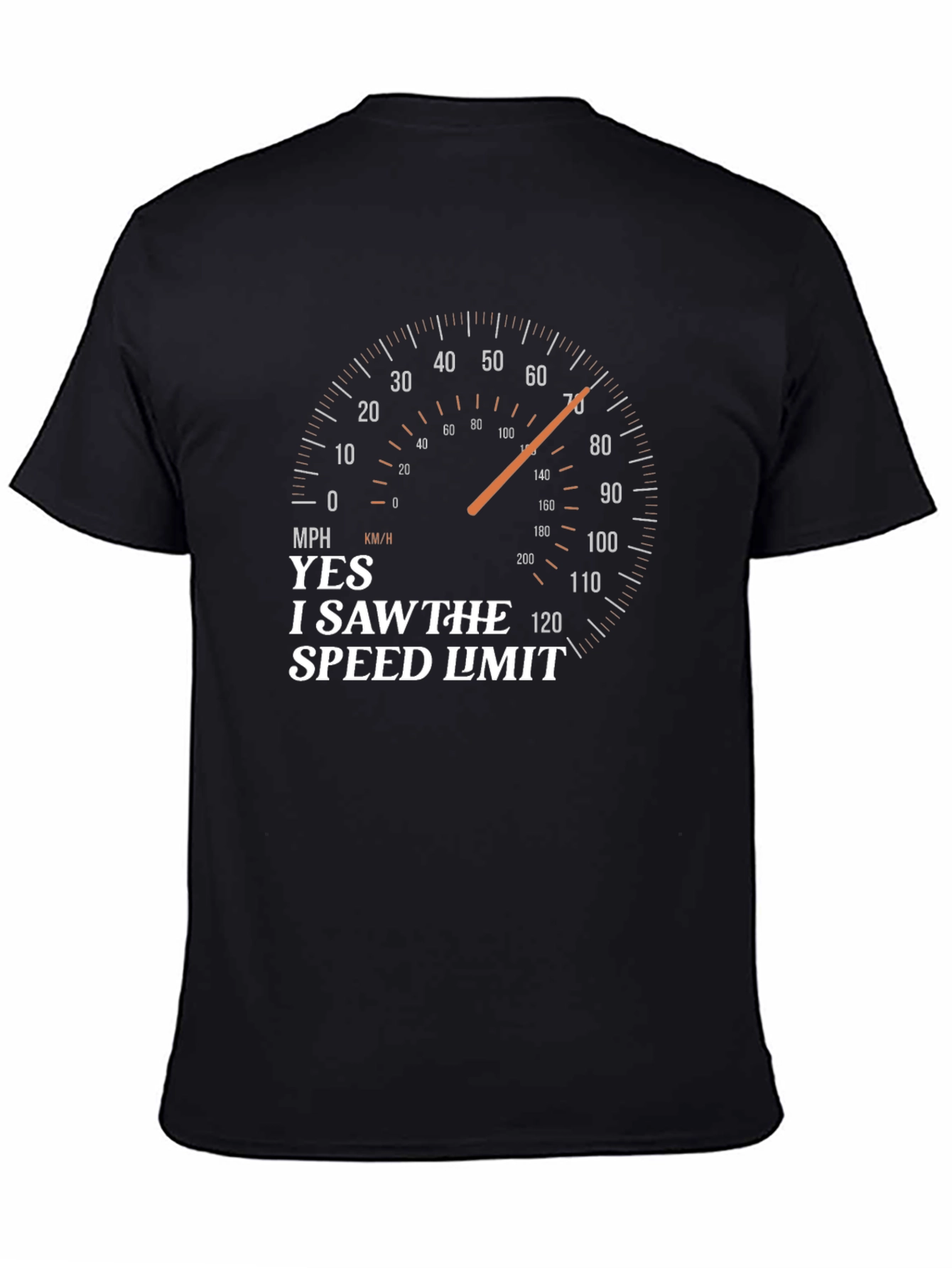 I Saw The Speed Limit T-Shirt