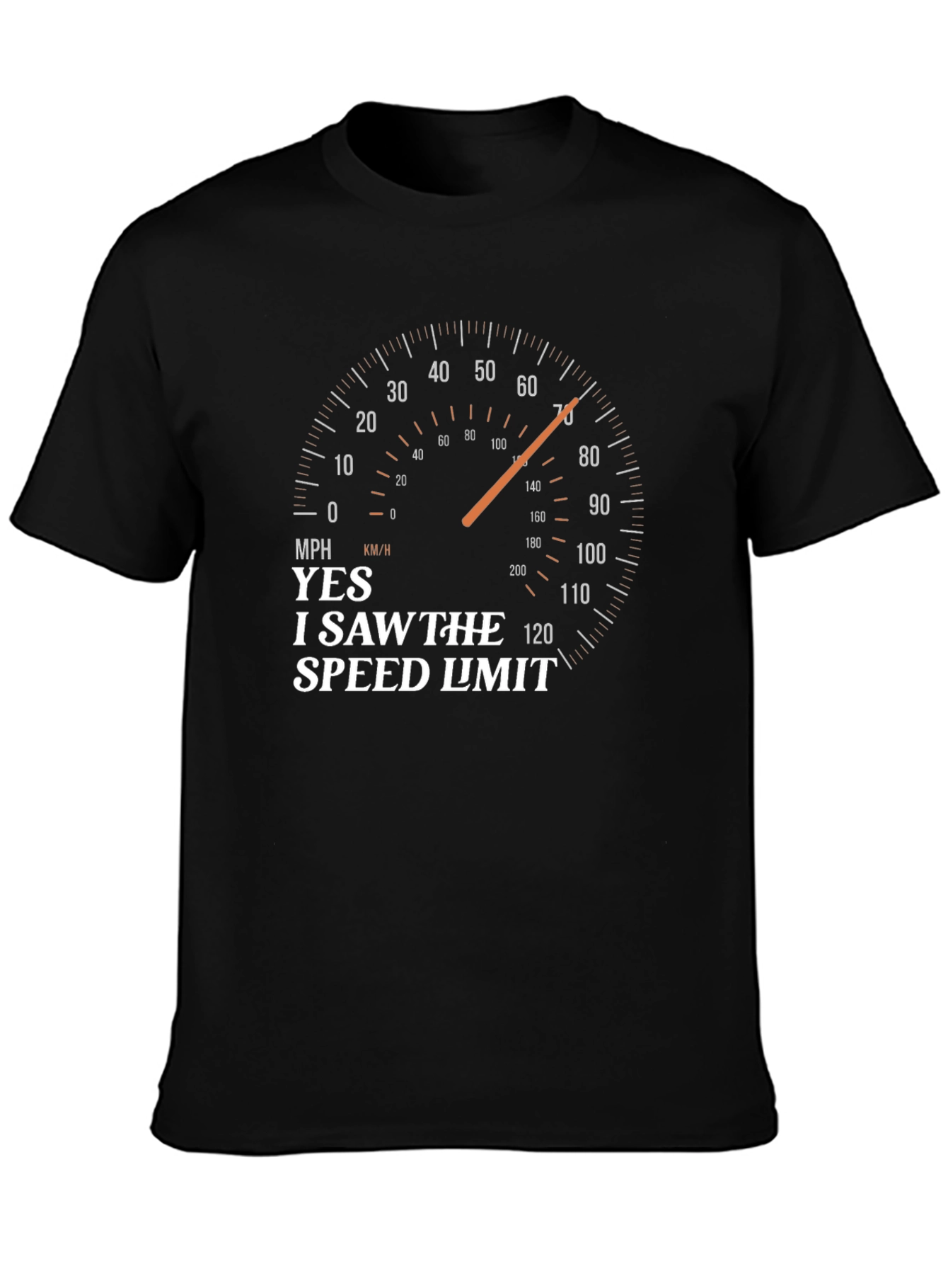 I Saw The Speed Limit T-Shirt