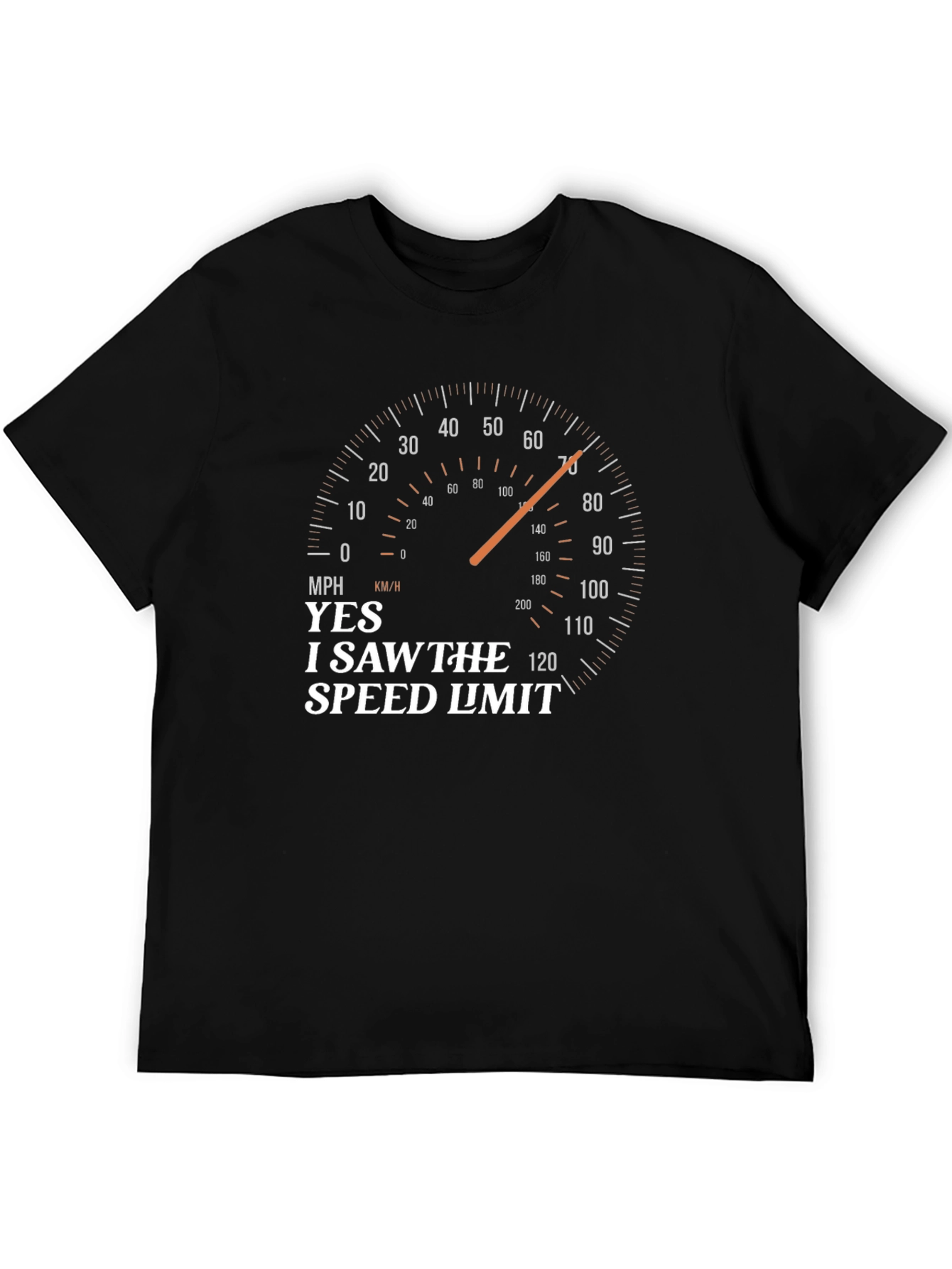I Saw The Speed Limit T-Shirt