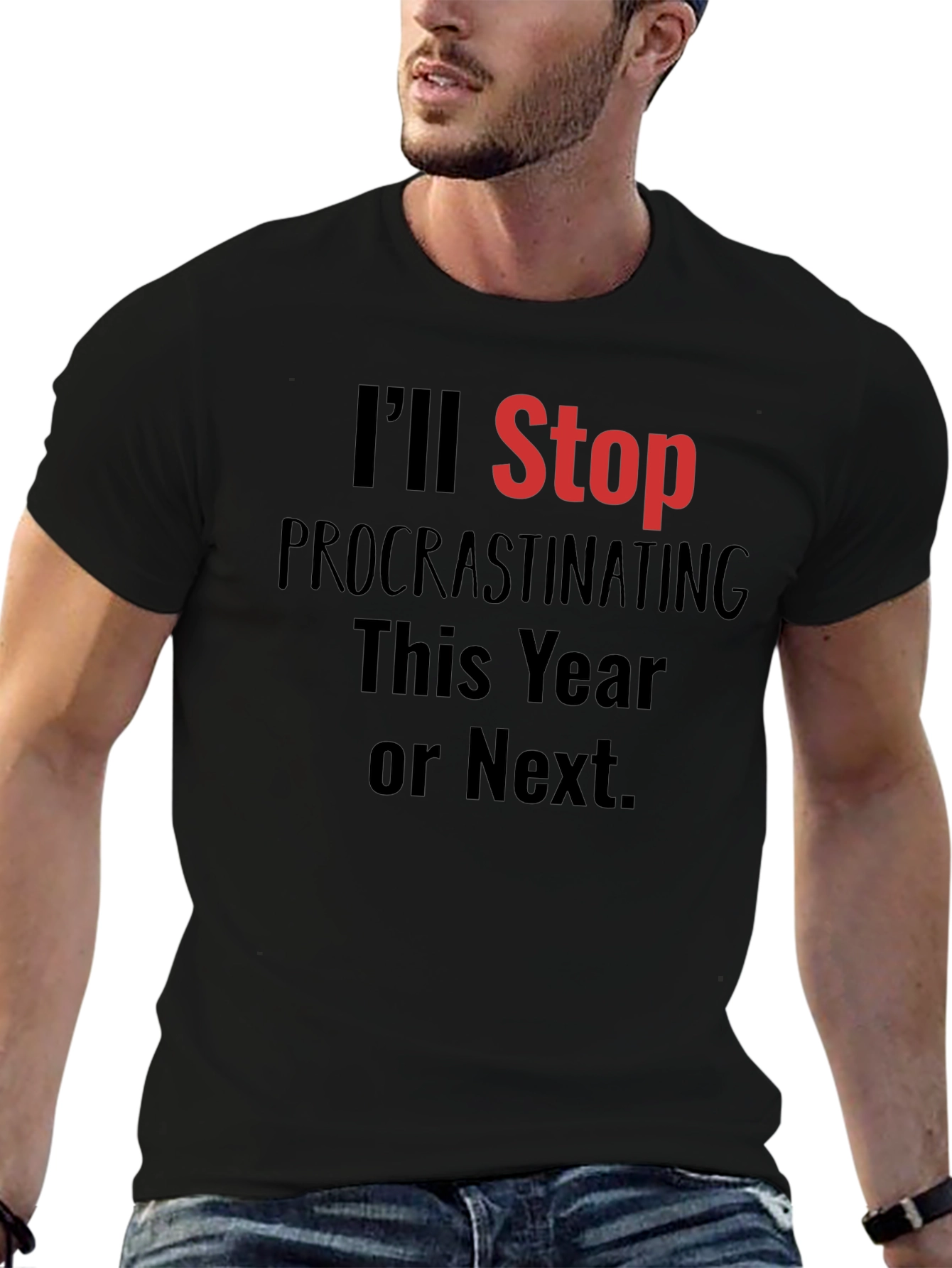 Funny Procrastination T-Shirt - Ill Stop This Year