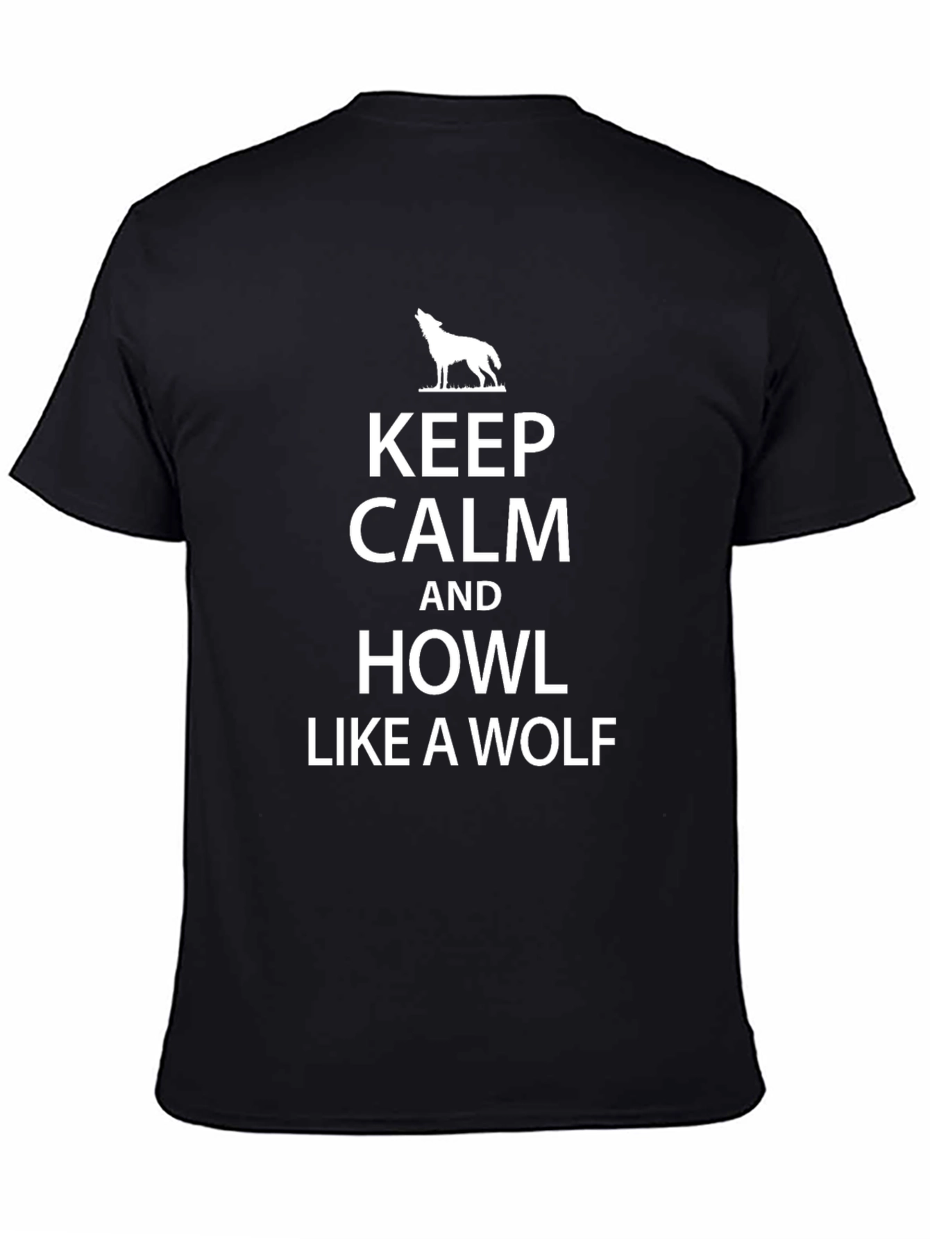 Keep Calm Howl Like A Wolf T-Shirt