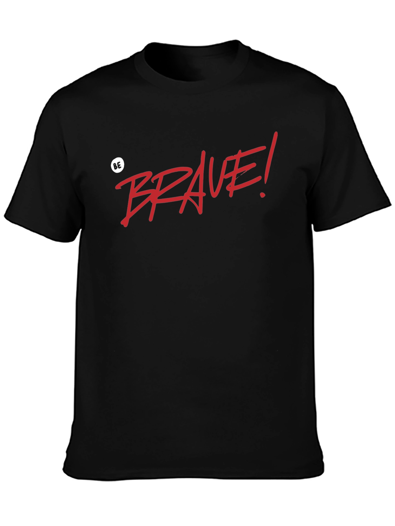 Be Brave! Graphic T-Shirt - Black Casual Tee