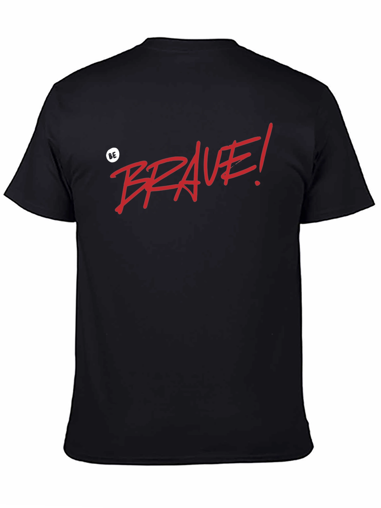 Be Brave! Graphic T-Shirt - Black Casual Tee