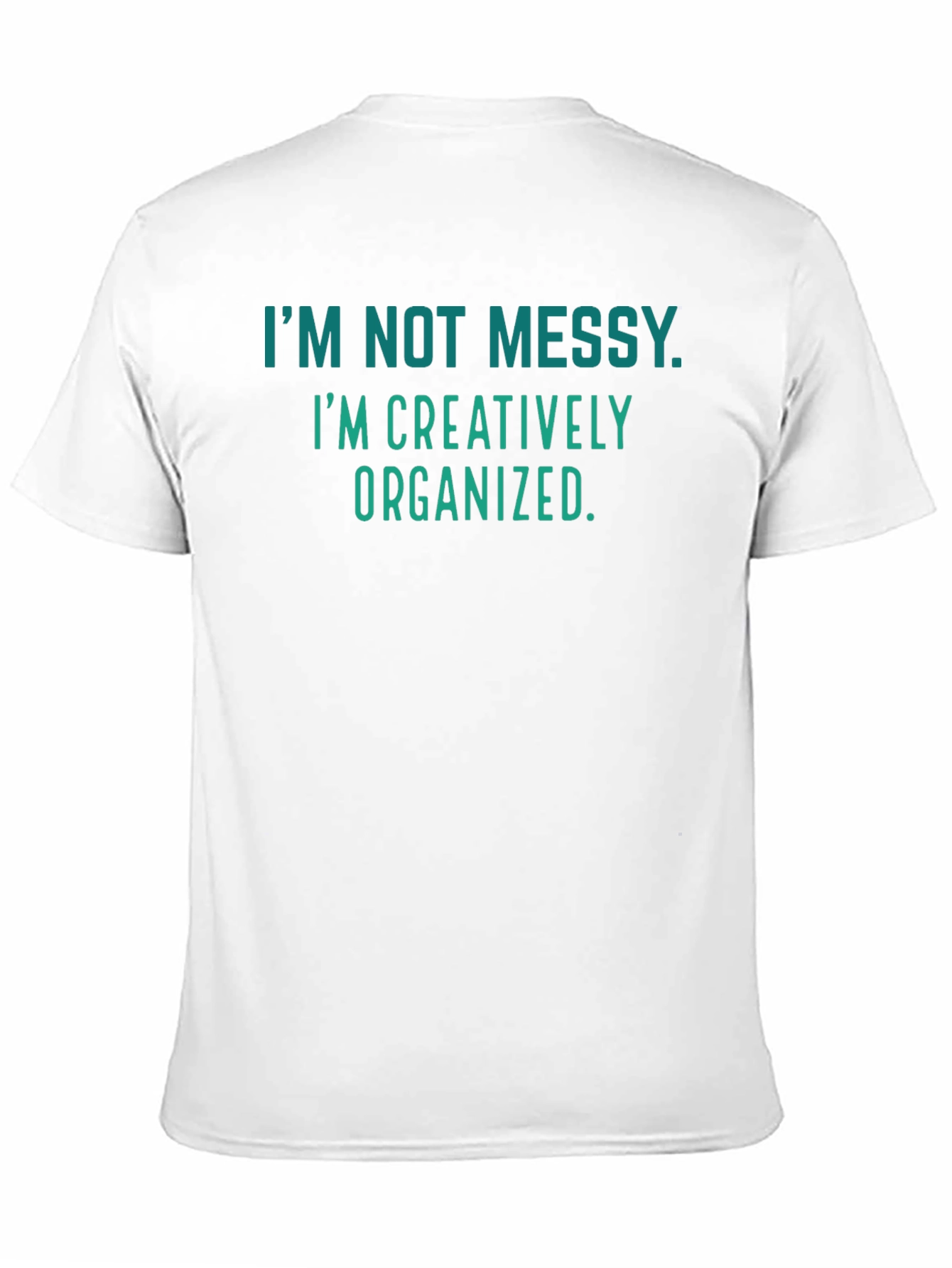 Creatively Organized T-Shirt - Funny Graphic Tee