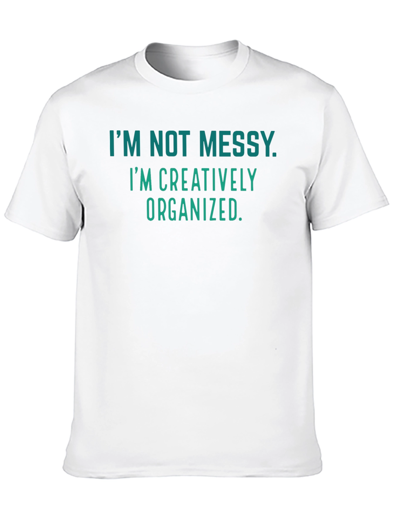 Creatively Organized T-Shirt - Funny Graphic Tee
