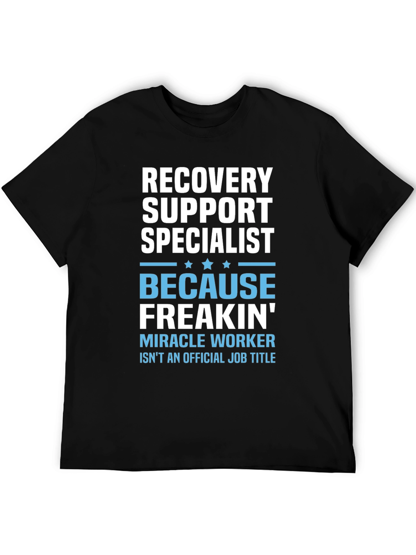 Recovery Support Specialist Funny T-Shirt
