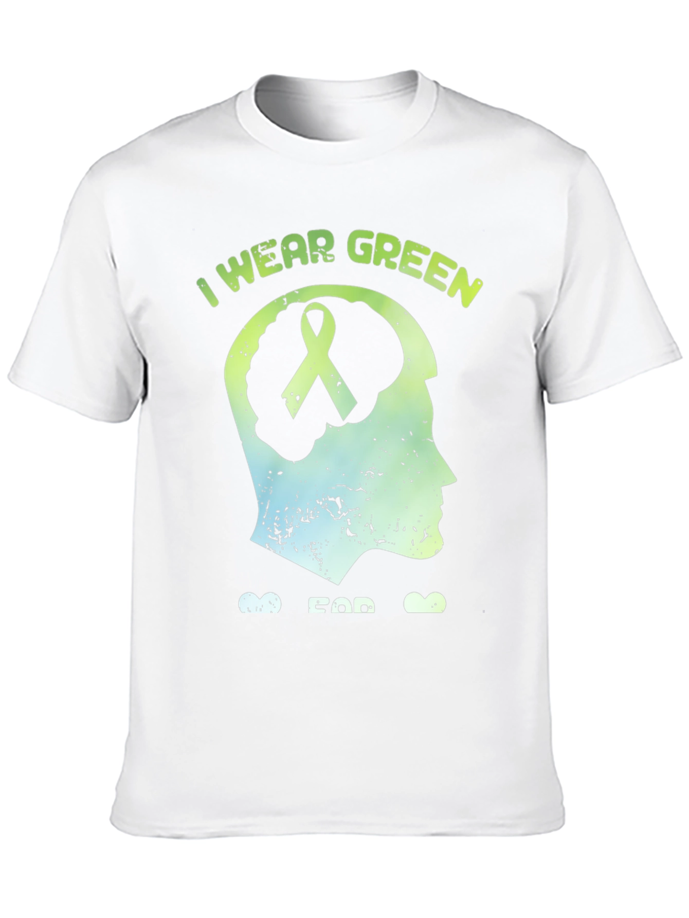 I Wear Green Mental Health Awareness T-Shirt