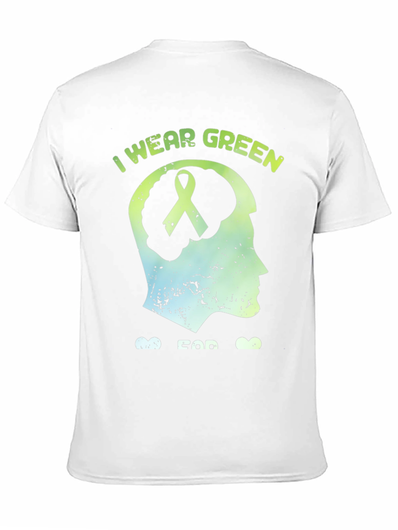 I Wear Green Mental Health Awareness T-Shirt