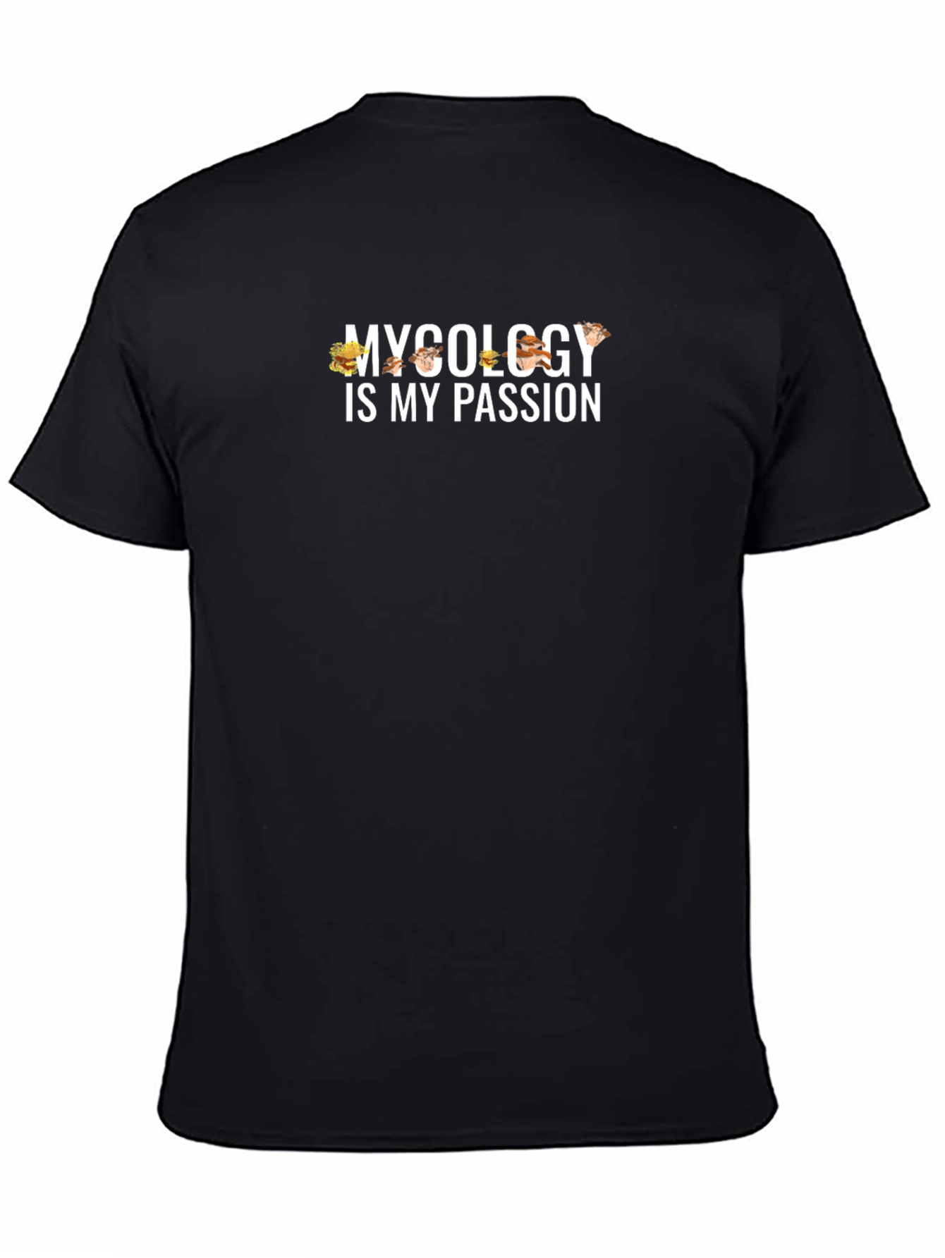 Mycology is My Passion T-Shirt