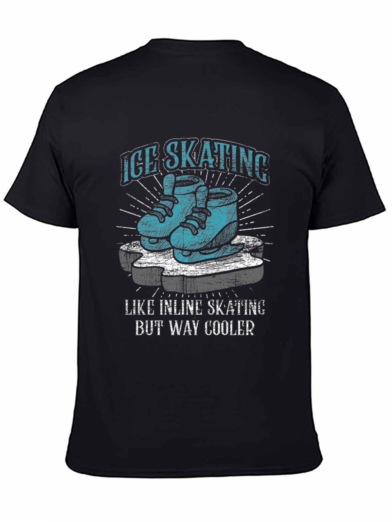 Ice Skating T-Shirt - Way Cooler Than Inline Skating!