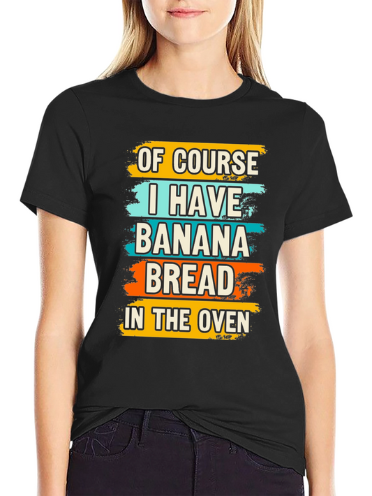 Banana Bread T-Shirt Novelty Graphic Tee