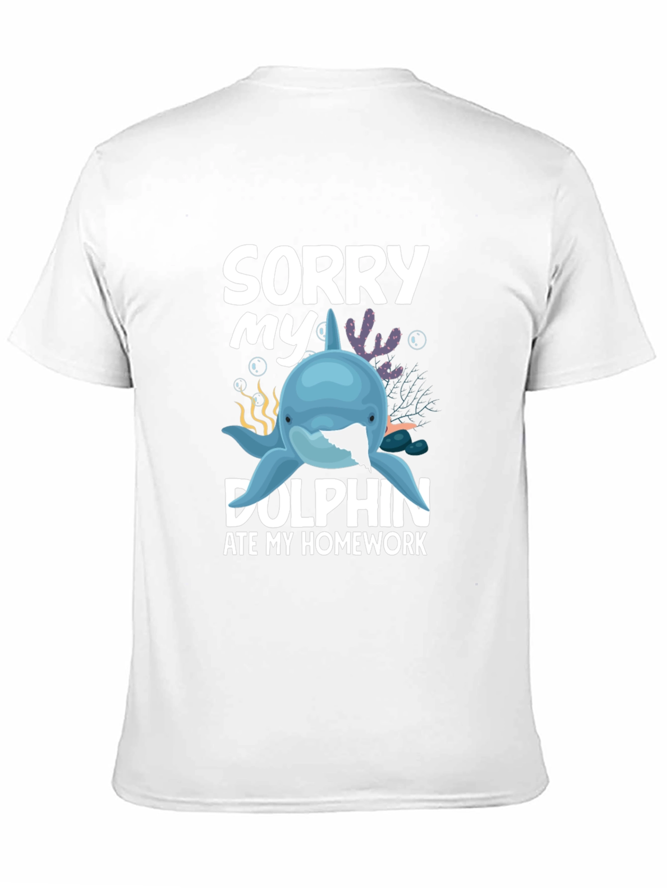 Sorry My Dolphin Ate My Homework T-Shirt